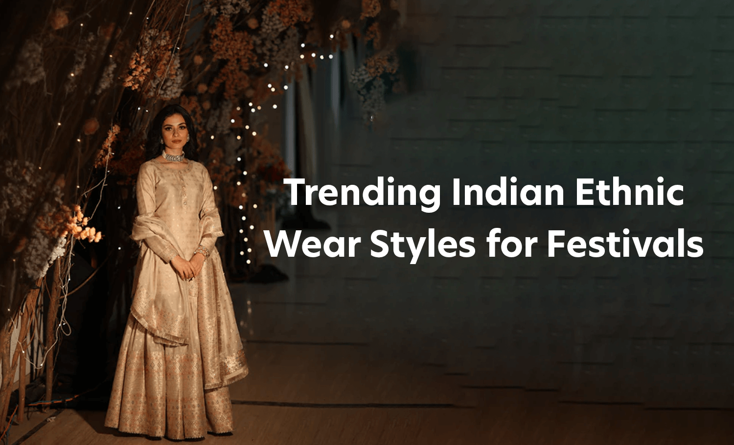 Trending Indian Ethnic Wear